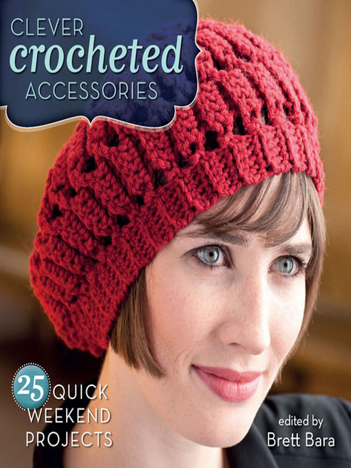Title details for Clever Crocheted Accessories by Brett Bara - Wait list